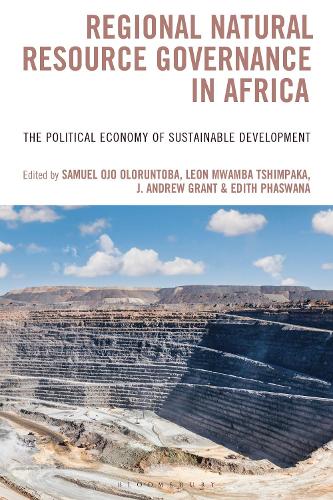 Regional Natural Resource Governance in Africa: The Political Economy of Sustainable Development.