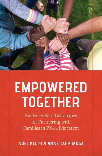 Empowered Together: Evidence-Based Strategies for Partnering with Families in PK-12 Education.
