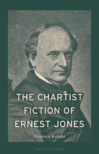 The Chartist Fiction of Ernest Jones.
