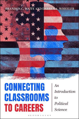 Connecting Classrooms to Careers: An Introduction to Political Science.