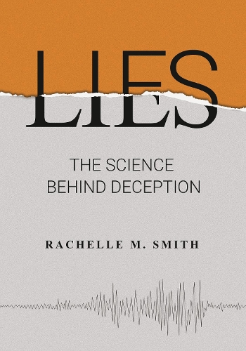 Lies: The Science behind Deception.