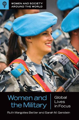 Women and the Military: Global Lives in Focus.