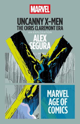 Uncanny X-Men: The Chris Claremont Era.