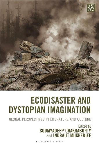 Ecodisaster and Dystopian Imagination: Global Perspectives in Literature and Culture.