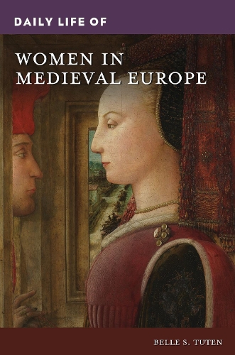 Daily Life of Women in Medieval Europe.