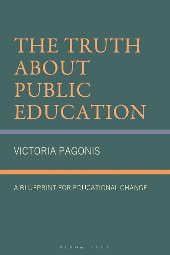 The Truth About Public Education: A Blueprint for Educational Change.