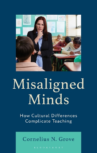 Misaligned Minds: How Cultural Differences Complicate Teaching.