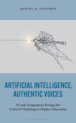 Artificial Intelligence, Authentic Voices: AI and Assignment Design for Critical Thinking in Higher Education.