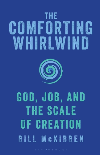 The Comforting Whirlwind: God, Job, and the Scale of Creation. 2nd edition