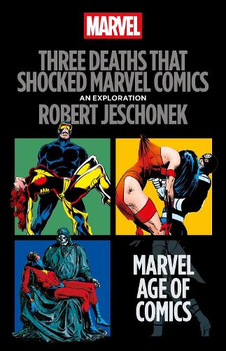 Three Deaths That Shocked Comics: Killing Jean Grey, Elektra, and Mar-Vell.