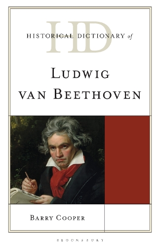 Historical Dictionary of Ludwig van Beethoven.
