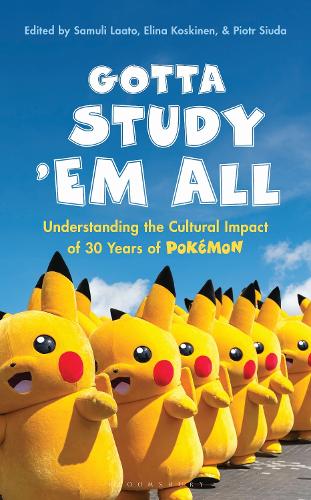 Gotta Study 'Em All: Understanding the Cultural Impact of 30 Years of Pokemon.
