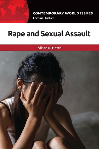 Rape and Sexual Assault: A Reference Handbook.