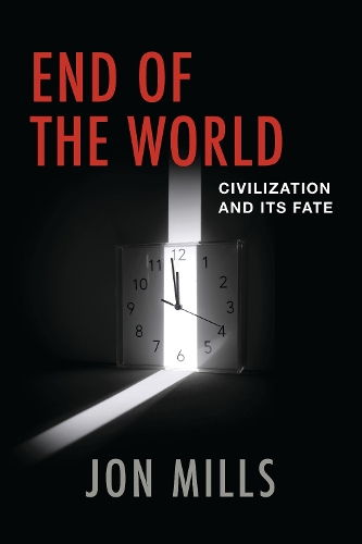 End of the World: Civilization and Its Fate.