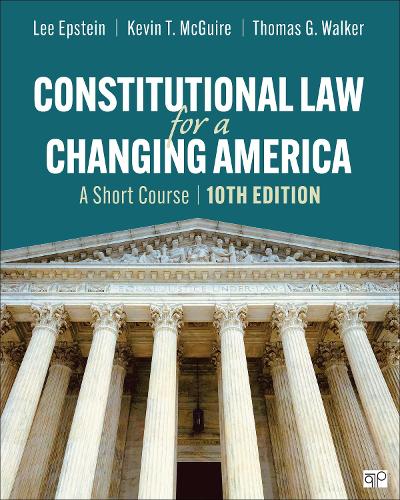 Constitutional Law for a Changing America: A Short Course. 10th ed.