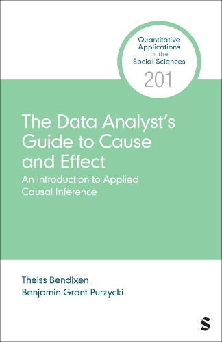 The Data Analyst's Guide to Cause and Effect: An Introduction to Causal Inference in Practice.