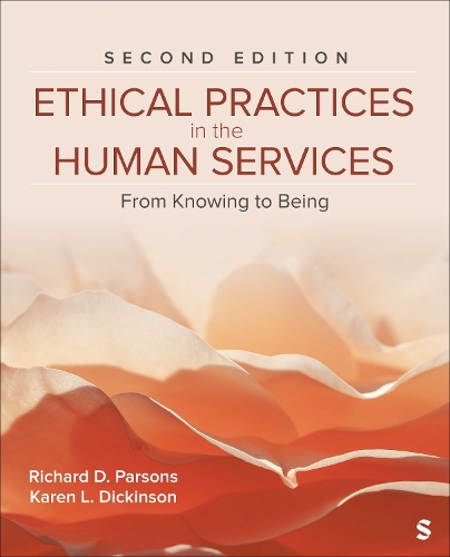 Ethical Practice in the Human Services: From Knowing to Being. 2nd Revised edition