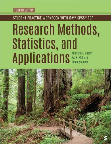Student Practice Workbook with IBM (R) SPSS (R) for Research Methods, Statistics, and Applications. 4th Revised edition