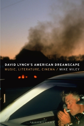 David Lynch's American Dreamscape: Music, Literature, Cinema.