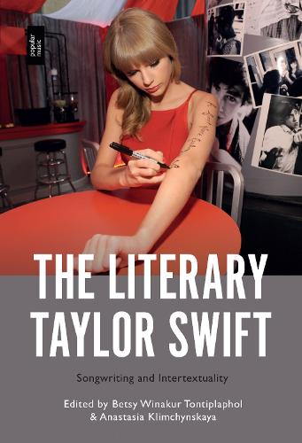 The Literary Taylor Swift: Songwriting and Intertextuality.