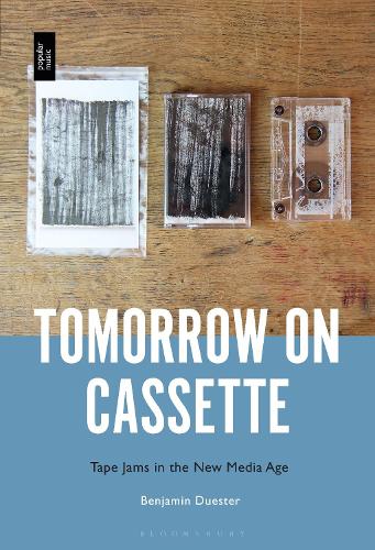 Tomorrow on Cassette: Tape Jams in the New Media Age.