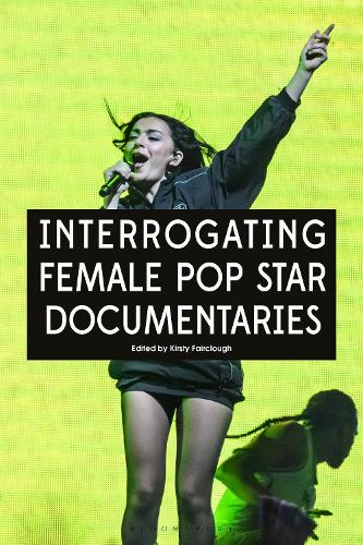 Interrogating Female Pop Star Documentaries.