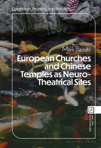 European Churches and Chinese Temples as Neuro-Theatrical Sites.