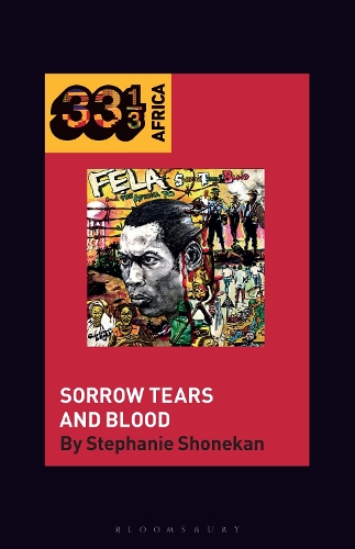 Fela Anikulapo-Kuti's Sorrow Tears and Blood.