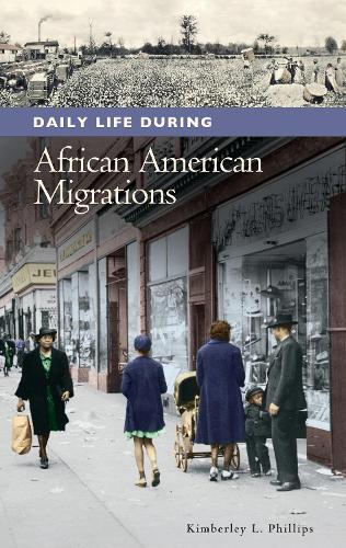Daily Life during African American Migrations.