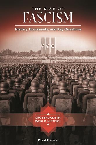 The Rise of Fascism: History, Documents, and Key Questions.