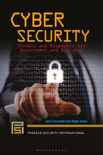 Cyber Security: Threats and Responses for Government and Business.