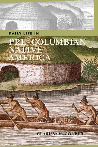 Daily Life in Pre-Columbian Native America.