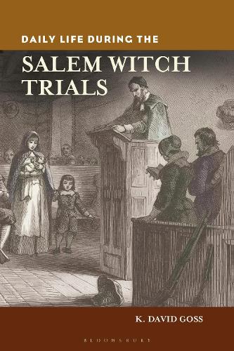 Daily Life during the Salem Witch Trials.