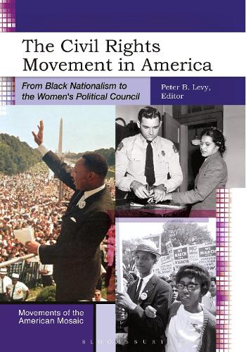 The Civil Rights Movement in America: From Black Nationalism to the Women's Political Council.