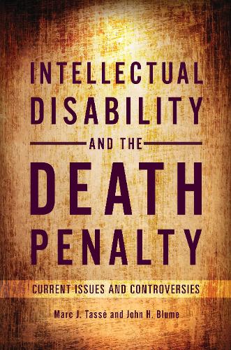 Intellectual Disability and the Death Penalty: Current Issues and Controversies.