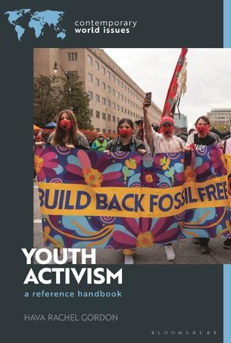 Youth Activism: A Reference Handbook.