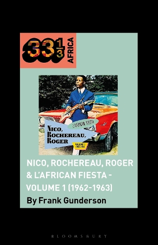 Nico, Rochereau, Roger & L'African Fiesta - Volume 1 (1962-1963).