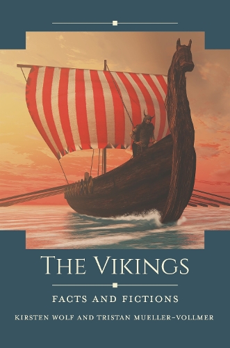 The Vikings: Facts and Fictions.
