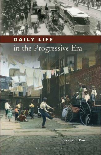 Daily Life in the Progressive Era.