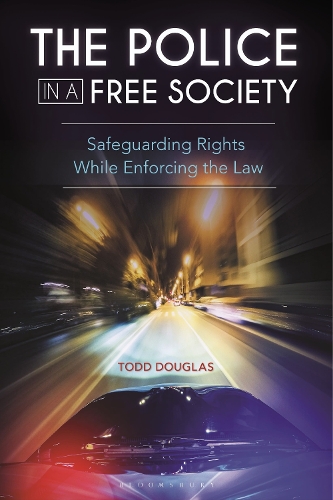 The Police in a Free Society: Safeguarding Rights While Enforcing the Law.