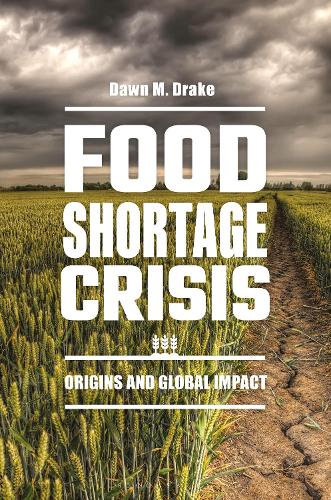 Food Shortage Crisis: Origins and Global Impact.