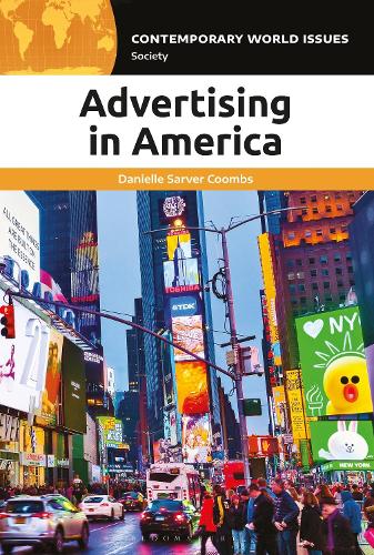 Advertising in America: A Reference Handbook.