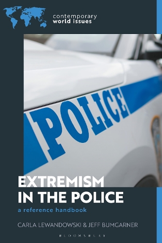 Extremism in the Police: A Reference Handbook.