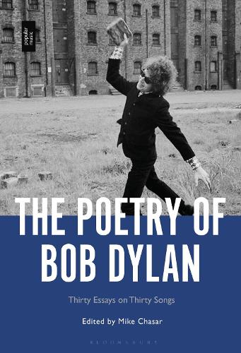 The Poetry of Bob Dylan: Thirty Essays on Thirty Songs.