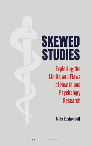 Skewed Studies: Exploring the Limits and Flaws of Health and Psychology Research.