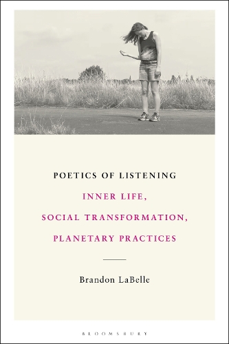 Poetics of Listening: Inner Life, Social Transformation, Planetary Practices.
