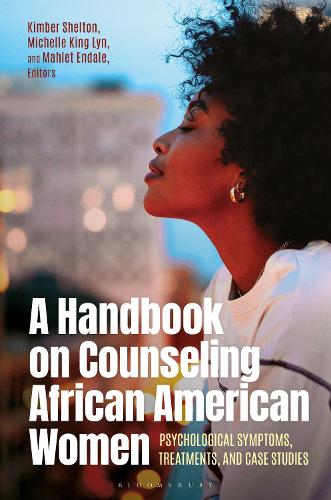 A Handbook on Counseling African American Women: Psychological Symptoms, Treatments, and Case Studies.