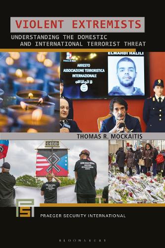 Violent Extremists: Understanding the Domestic and International Terrorist Threat.