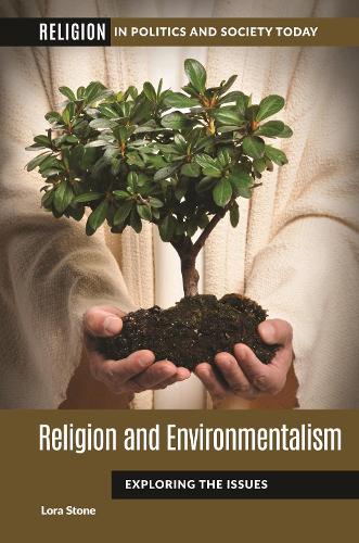 Religion and Environmentalism: Exploring the Issues.