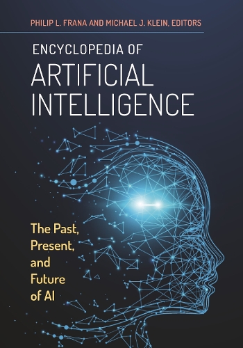 Encyclopedia of Artificial Intelligence: The Past, Present, and Future of AI.